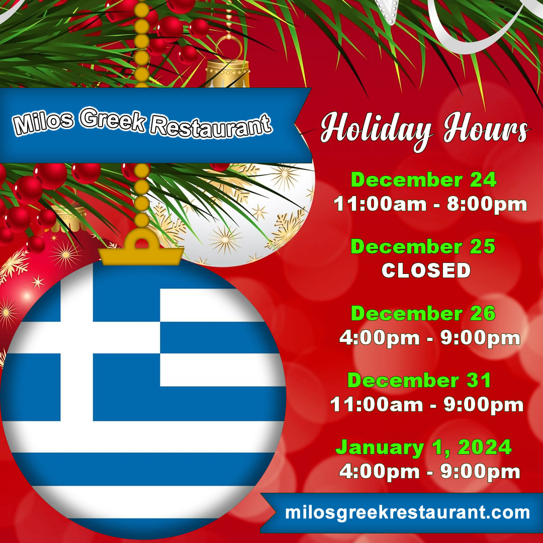 Happy Holidays from Milos Greek Restaurant - Holiday Hours